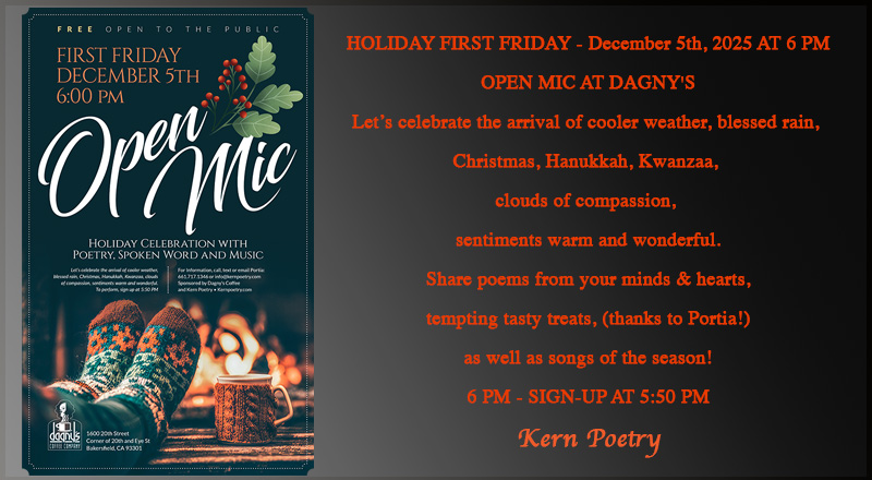 Let’s celebrate the arrival of cooler weather, blessed rain, Christmas, Hanukkah, Kwanzaa, clouds of compassion, sentiments warm and wonderful.